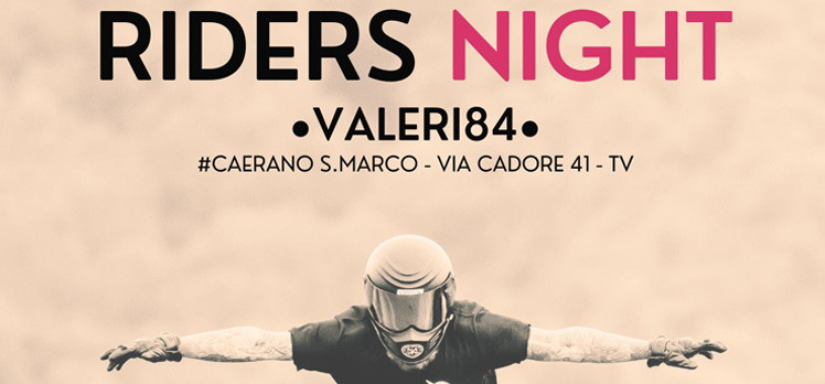 RIDERS NIGHT @VALERI84